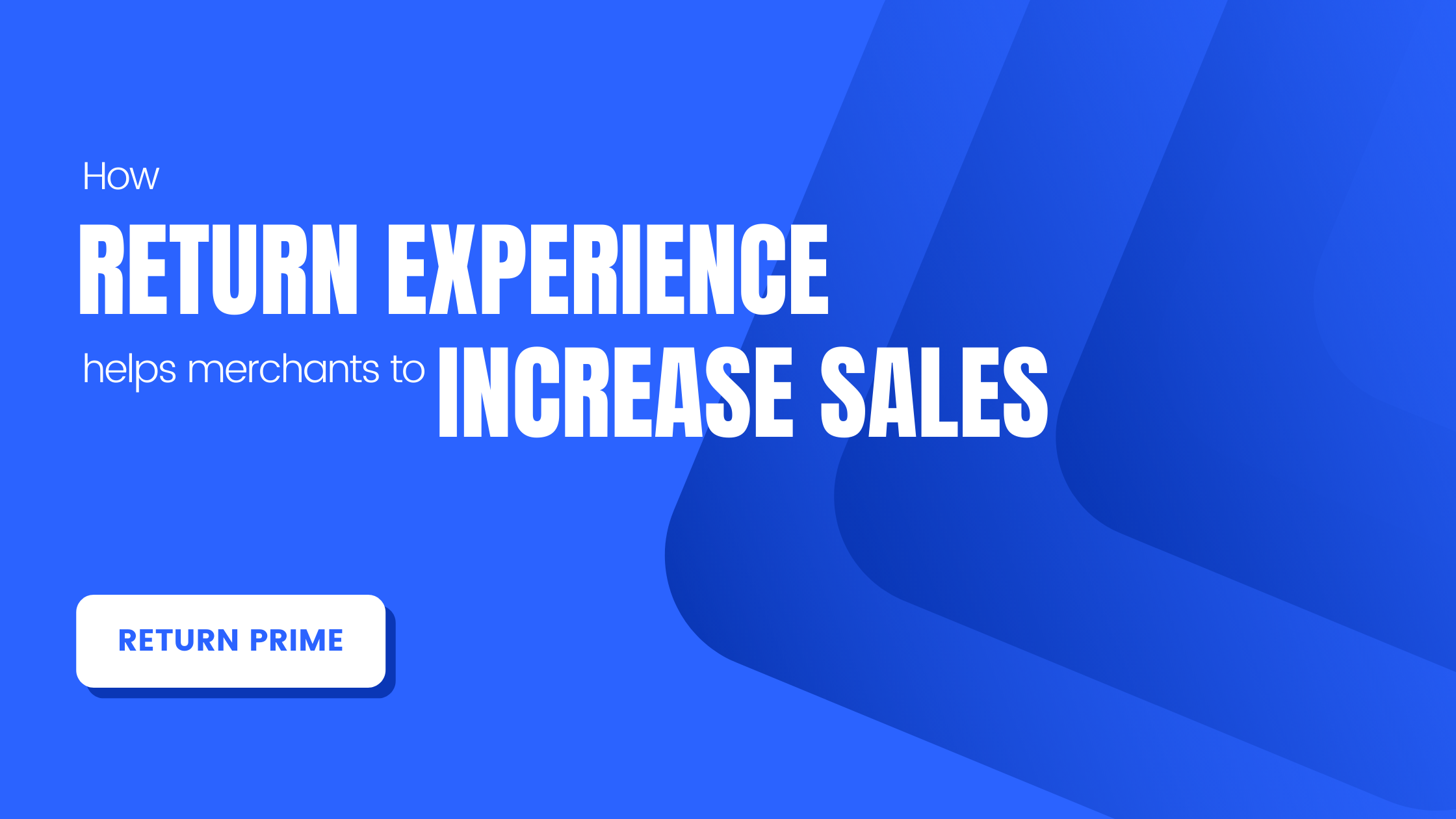 How return experience helps merchants to increase sales